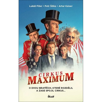 Cirkus Maximum - O dvou bratřích, které rozdělil a zase spojil cirkus...