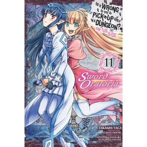 Is It Wrong to Try to Pick Up Girls in a Dungeon? On the Side: Sword Oratoria, Vol. 11 | Fujino Omori (ISBN: 9781975332150)