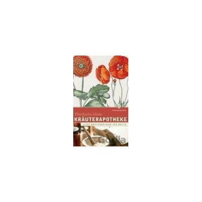 Thorbeckes kleine Kräuterapotheke - Werner Dressendörfer