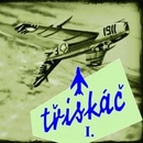 Třískáč - I.