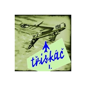Třískáč - I.