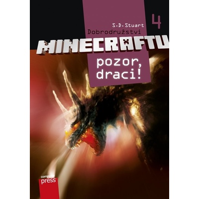 Dobrodružství Minecraftu 4 - Pozor, draci! - S.D. Stuart