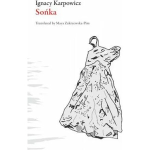 Sonka | Ignacy Karpowicz, Maya Zakrzewska-Pim (ISBN: 9781628972351)