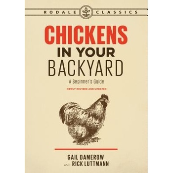 Chickens in Your Backyard - A Beginner's Guide Damerow GailPaperback