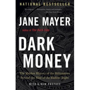 Dark Money | Jane Mayer (ISBN: 9780735210332)