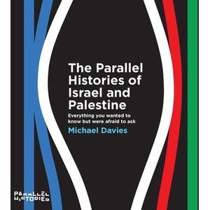 The Parallel Histories of Israel and Palestine (ISBN: 9781967963706)