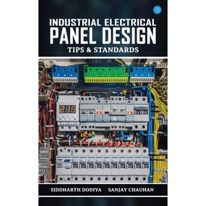 Industrial Electrical Panel Design - Tips & Standards (ISBN: 9789371398107)