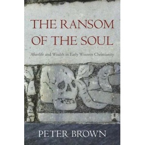 Ransom of the Soul | Peter Brown (ISBN: 9780674983977)