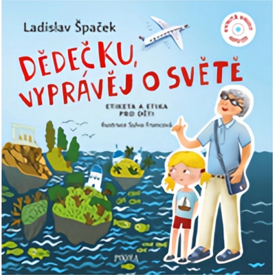Dědečku, vyprávěj o světě - Špaček Ladislav
