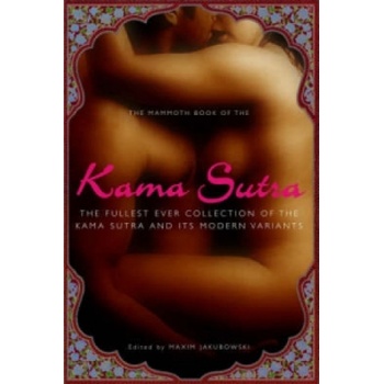 Little, Brown Book Group Mammoth Book of the Kama Sutra | Maxim Jakubowski