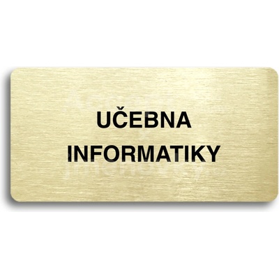 ACCEPT Piktogram UČEBNA INFORMATIKY - zlatá tabulka - černý tisk bez rámečku