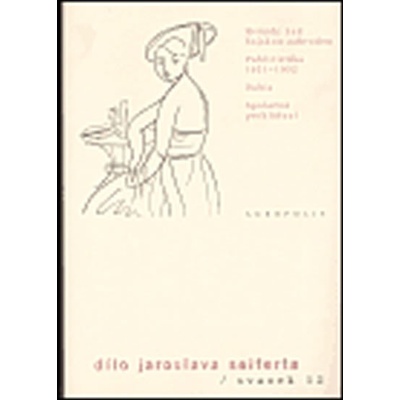 Dílo Jaroslava Seiferta, sv. 12 -- Hvězdy nad Rajskou zahradou/ Publicistika 1921-1932/ Dubia/ Společná prohlášení Seifert Jaroslav