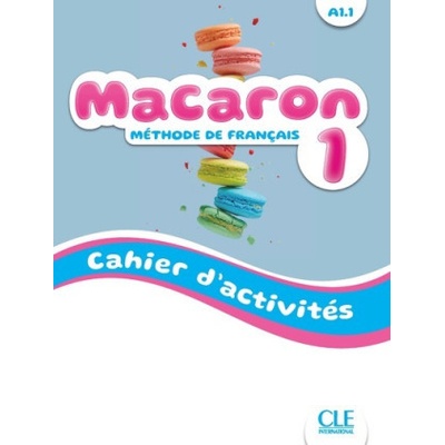 Macaron 1 Ćwiczenia do nauki francuskiego dla dzieci A1.1