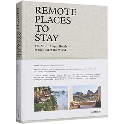 Remote Places to Stay : The Most Unique Hotels at the End of the World