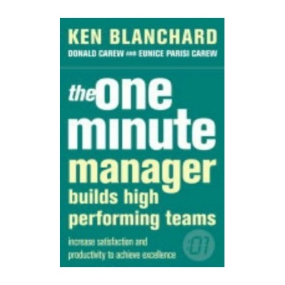 The One Minute Manager Builds High Performance Teams - Kenneth H. Blanchard