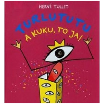 Babaryba Turlututu A kuku to ja | Hervé Tullet