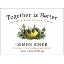 Knihy Together is Better: A Little Book of Inspirat... - Simon Sinek