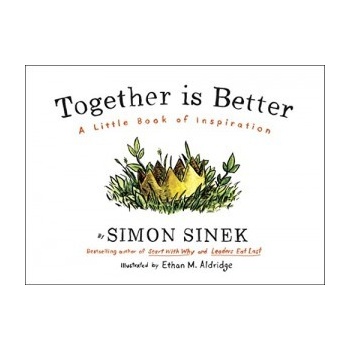 Together is Better: A Little Book of Inspirat... - Simon Sinek