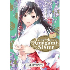 Tying the Knot with an Amagami Sister 3 | Naito, Marcey (ISBN: 9781646518562)