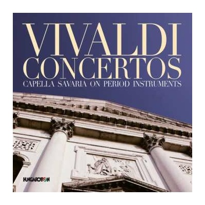 Antonio Vivaldi: Concertos: Capella Savaria On Period Instruments CD – Zbozi.Blesk.cz