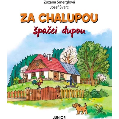 Za chalupou špačci dupou