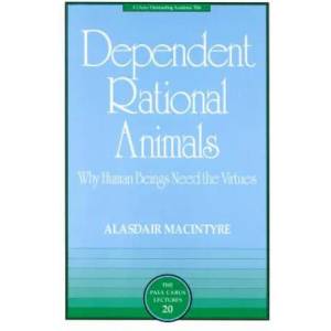 Dependent Rational Animals | Alasdair MacIntyre, Paul Carus (ISBN: 9780812694529)