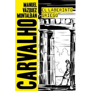 El laberinto griego | Manuel Vázquez Montalbán (ISBN: 9788408176442)