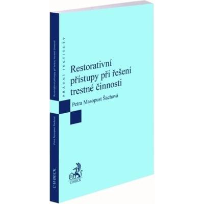 Restorativní přístupy při řešení trestné činnosti