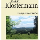 V ráji šumavském - Karel Klostermann