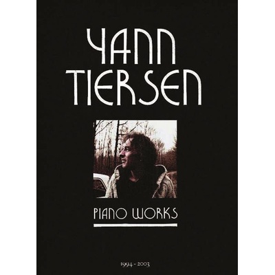 Yann Tiersen Piano Works 1994-2003 noty pre klavír