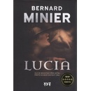 Lucia - Zlo se nezastaví před ničím. Proto ho musí zastavit ona. - Bernard Minier