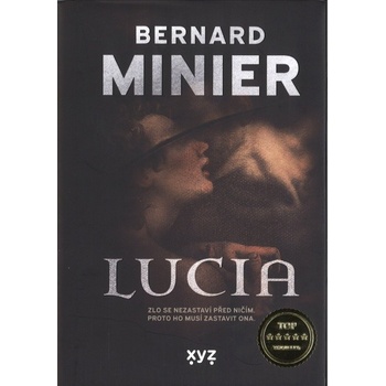 Lucia - Zlo se nezastaví před ničím. Proto ho musí zastavit ona. - Bernard Minier