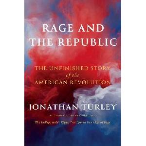 Rage and the Republic | TURLEY JONATHAN (ISBN: 9781668205020)