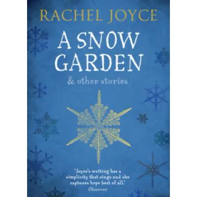 Snow Garden and Other Stories | Rachel Joyceová