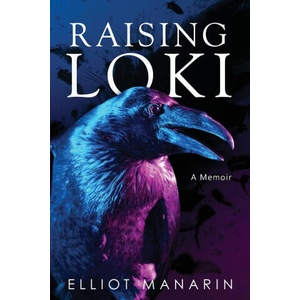 Raising Loki | Elliot Manarin (ISBN: 9781958228760)