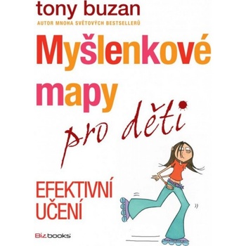 Myšlenkové mapy pro děti - Efektivní učení - Tony Buzan