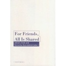 For Friends, All Is Shared