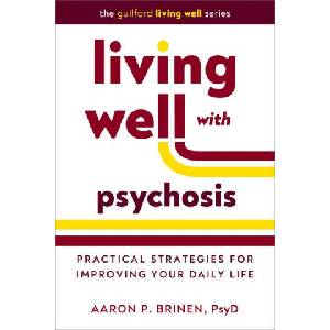 Living Well with Psychosis | Brinen, Aaron P. (2025)