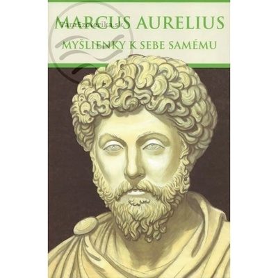 Myšlienky k sebe samému Marcus Aurelius SK