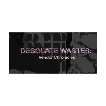 Desolate Wastes: Vendor Chronicles
