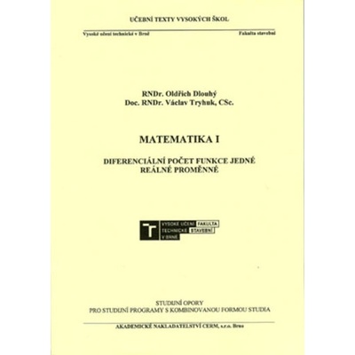 Dlouhý Oldřich - Matematika I. - Diferenciální počet funkce jedné reálné proměnné