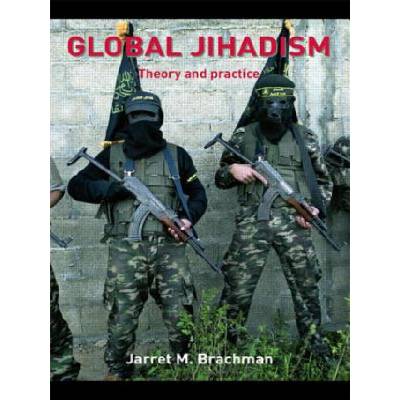 Global Jihadism | Jarret M Brachman