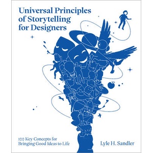Universal Principles of Storytelling for Designers | Sandler, Lyle H (ISBN: 9780760392461)