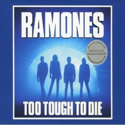 RAMONES: TOO TOUGH TO DIE CD