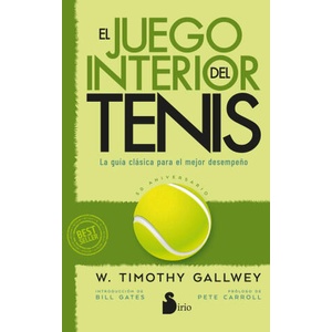 El Juego Interior del Tenis. Edición 50 Aniversario | W. Timothy Gallwey (ISBN: 9788410335363)