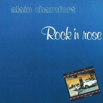 Alain Chamfort - Rock'n Rose (LP) (4099964036817)