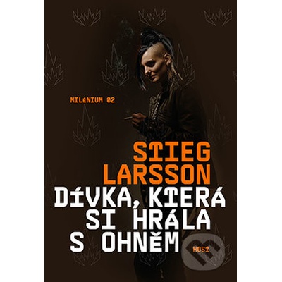 D ívka, která si hrála s ohněm - 2.vydání - Stieg Larsson