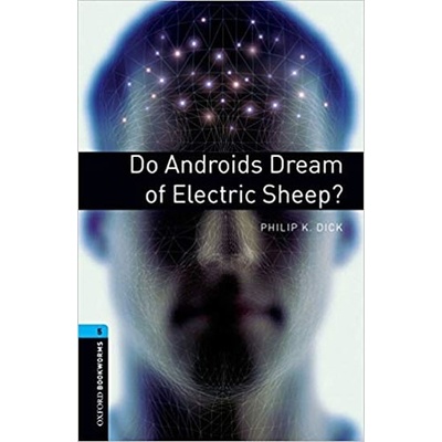Oxford Bookworms Library 5 Do Android Dream of Electric Sheep?