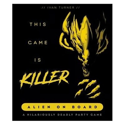 This Game is a KILLER: Alien on Board