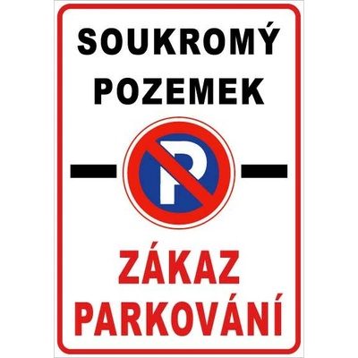 Cedule Neparkovat – soukromý pozemek se zákazem parkování (na výšku) - A5 - 15x21 cm / Plast tl. 3 mm cn28 – Zboží Dáma